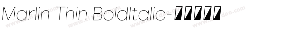 Marlin Thin BoldItalic字体转换